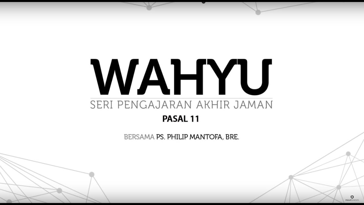 Kotbah Philip Mantofa : Wahyu - Seri Pengajaran Akhir Jaman Pasal 11