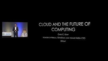 Cloud and the Future of Computing - Chris Kemp