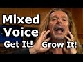 Mixed Voice - How To Get It - How To Grow It - Ken Tamplin Vocal Academy