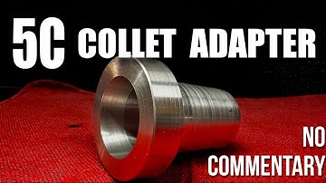 DIY 5C Collet Spindle Adapter - No Commentary