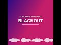 [FREE] 21 Savage Type Beat - "Blackout" (Trap 2026)