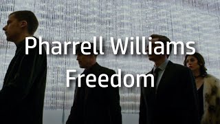 Pharrell Williams | Freedom {lyrics}
