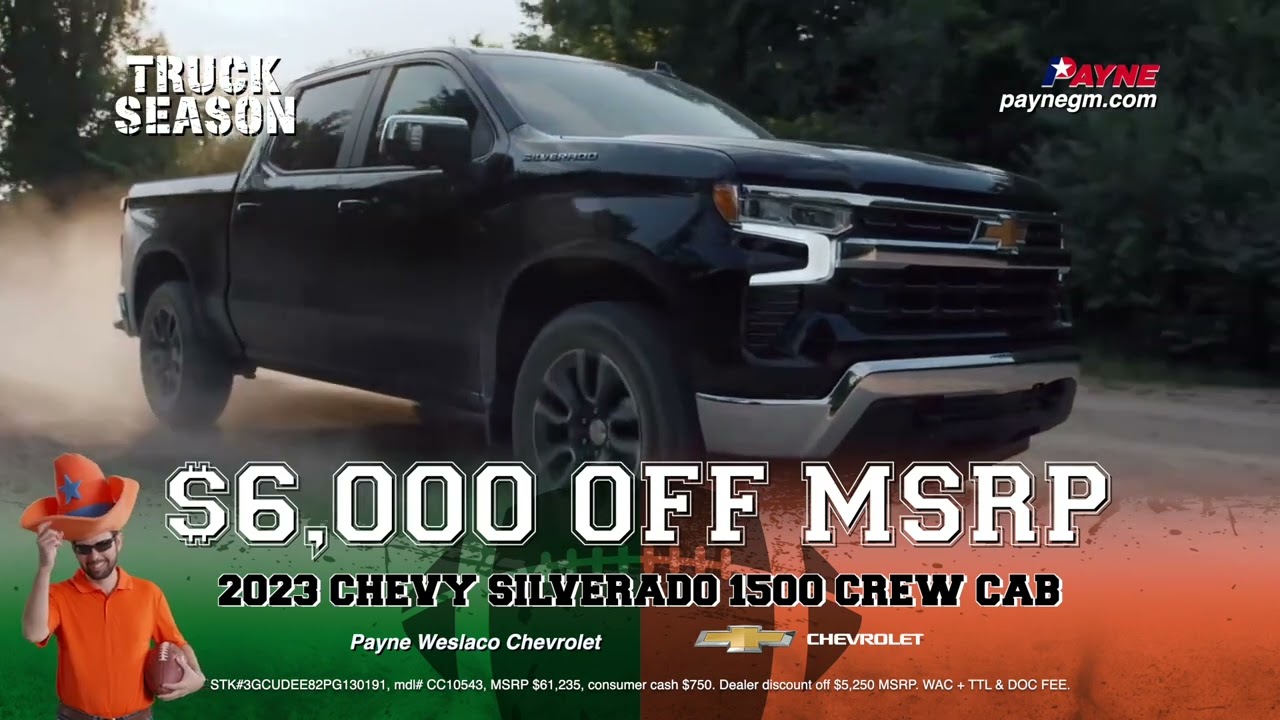 Get $6,000 off MSRP on a 2023 Chevrolet Silverado | Payne Weslaco Chevrolet | Weslaco, Texas