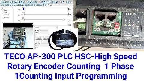 TECO AP-300 PLC HSC-High Speed Rotary Encoder Counting  1 Phase 1Counting Input Programming