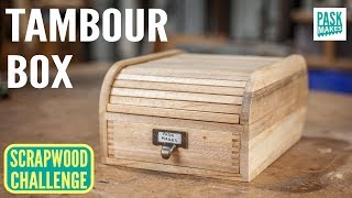 Homemade Tambour Box  Scrapwood Challenge Episode Fifteen