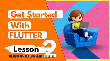 Get Started With Flutter Android App Development | Flutter Beginner Tutorial