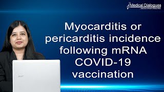 Myocarditis or pericarditis incidence following mRNA COVID 19 vaccination