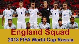 England Team Squad 2018 FIFA World Cup Russia / All Players