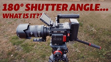 180° Shutter Angle - What Is It? (Shutter Speed, FPS, and Videography)