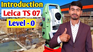 Introduction Video Leica TS 07 || [ Level - 0 ]