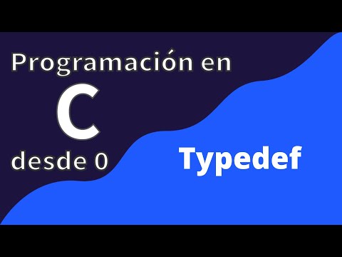 22. Typedef | Programación en C desde cero