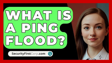 What Is A Ping Flood? - SecurityFirstCorp.com
