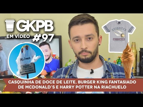 Casquinha Doce de Leite, BK fantasiado de McDonald’s e Harry Potter na Riachuelo | GKPB Em Vídeo #97