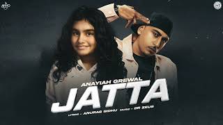Jatta L Anayiah Grewal X Dr Zeus L Official Audio Punjabi Song 2026 Anmo Music Moesha Grewal