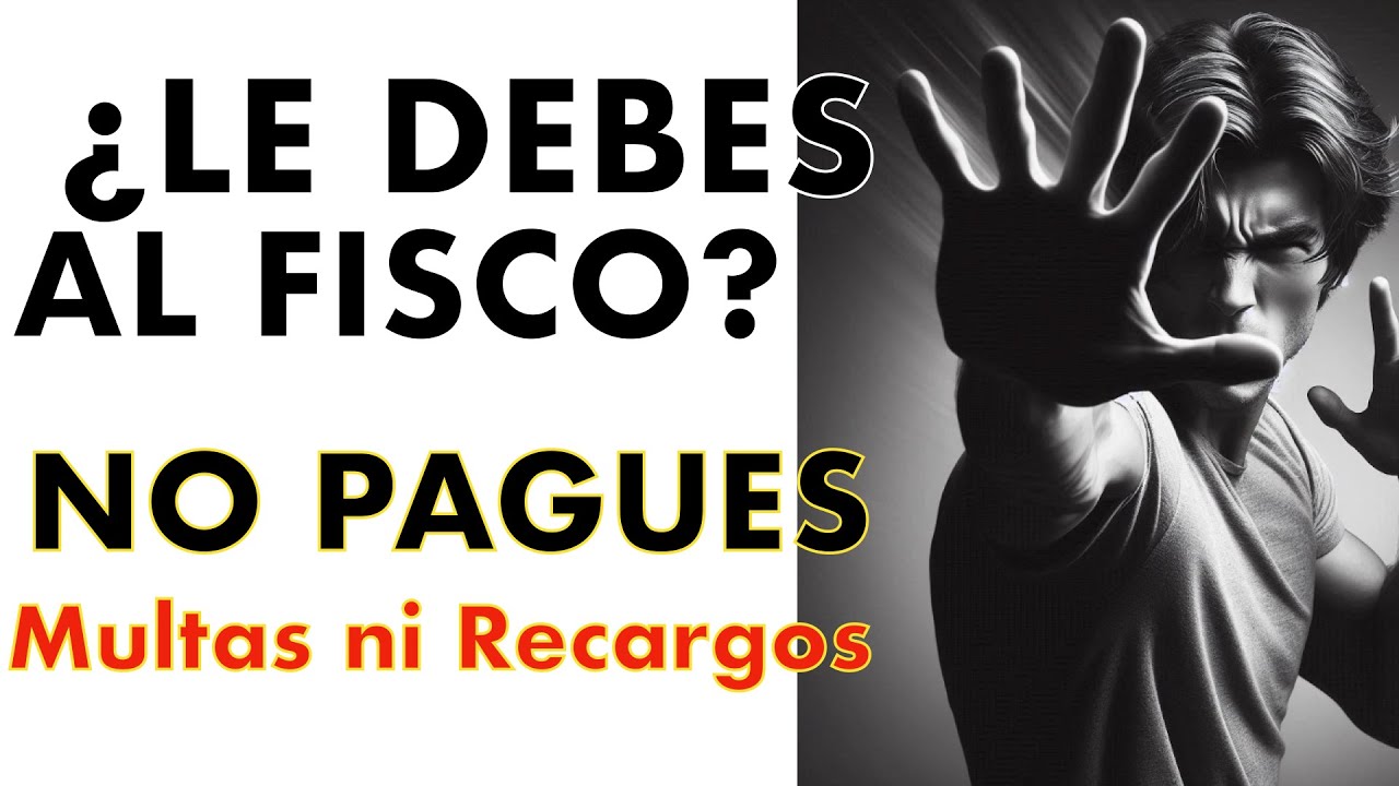 NO LE PAGUES AL SAT multas ni  recargos .