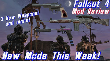 Fallout 4: New Weapon Mods Showcase - Week 6