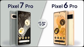 Google Pixel 7 Pro vs Google Pixel 6 Pro Comparison | Mobile Nerd