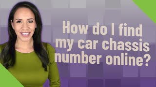 How do I find my car chassis number online?