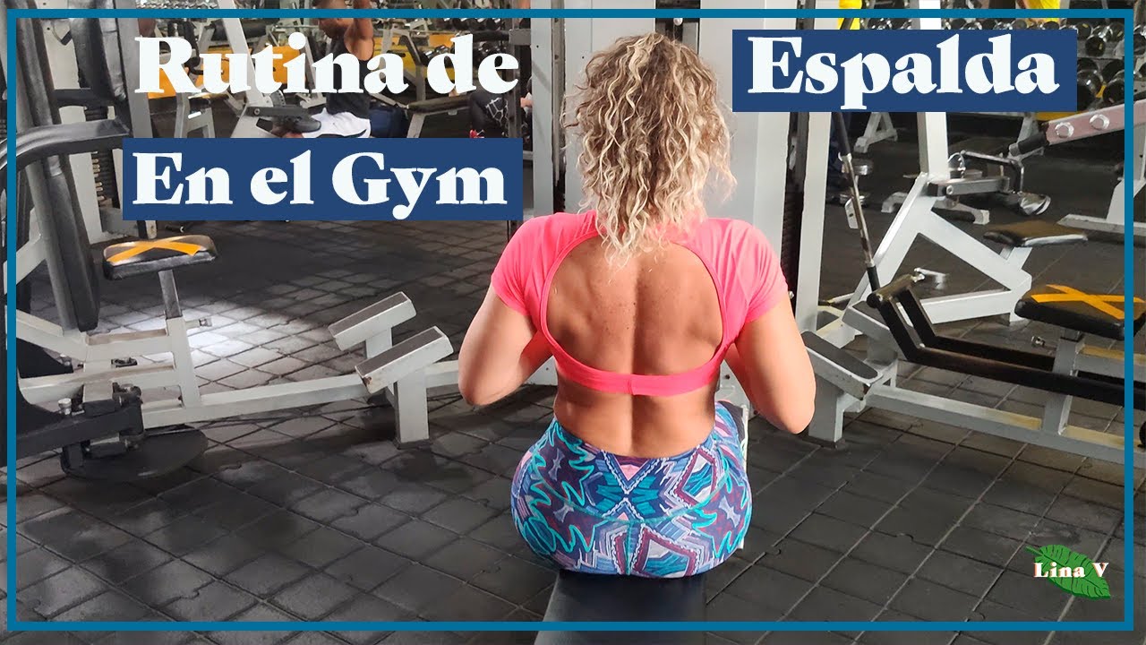 Rutina Para La Espalda | En El Gym - YouTube