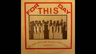Young Adult Choir Of Peace Baptist Church  - For This Day