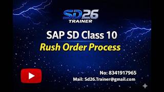 SAP SD: Class 10: Rush Order Process || SD26 Trainer YouTube Channel