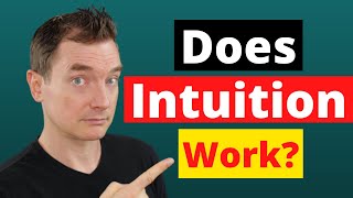 How Does My Intuition Work?