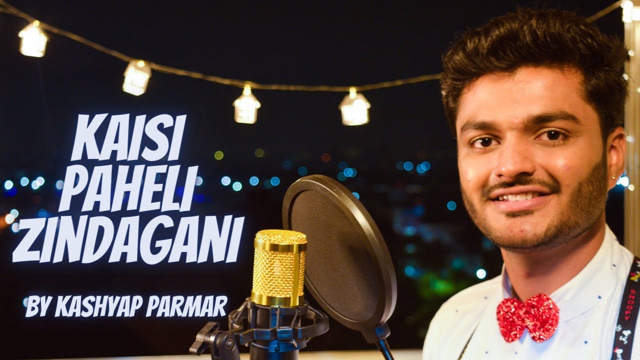 Kaisi Paheli Zindagani   kashyap parmar  Unplugged Cover  Sunidhi Chauhan  Male Version
