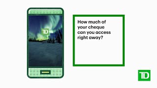 How much of your cheque can you access right away