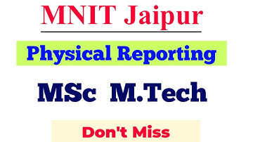 MNIT Jaipur MSc M.Tech Physical Reporting 2022 | ccmn special round 2022