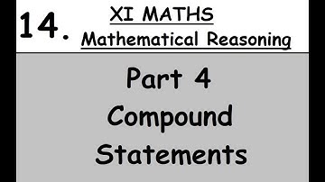 Kerala State 11th math - Chapter 14 - Mathematical Reasoning - Part 4 - Compound Statements
