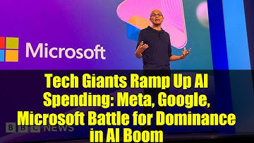Tech Giants Ramp Up AI Spending: Meta, Google, Microsoft Battle for Dominance in AI Boom