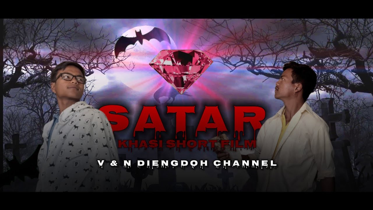 SATAR (khasi short film 2024)