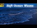 Night Soft Relaxing Ocean Waves Sound For Deep Sleep | 4K ( Ultra HD )