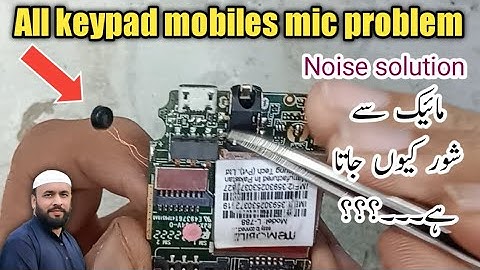 China mobile phones mic not working solution | mic noise || mic se shor kiun jata he ?