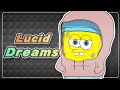 [Animation] SpongeBob - LUCID DREAMS - Cover (Juicewrld)