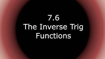 Pre-Calculus - 7.6 The Inverse Trig Functions