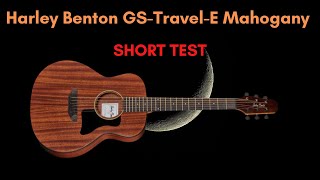 Harley Benton GS-Travel-E Mahogany Short Test (NO TALKING - NO SPONSOR)