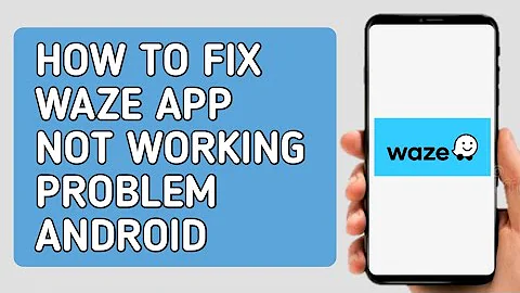 How to Fix Waze App Not Working problem / Waze App not opening (2023)