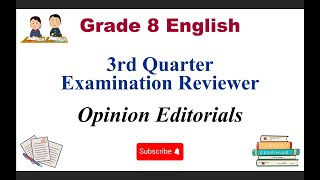 25-Item Grade 8 3rd Quarter Examination English Reviewer: Opinion Editorials