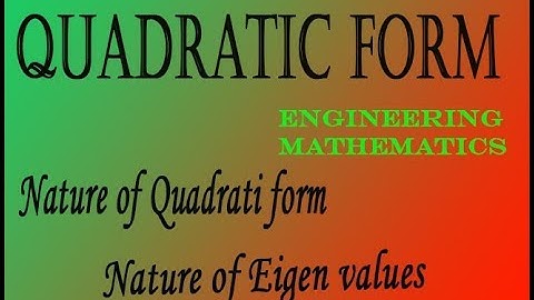 VTU Engineering Math 1 Nature of the Quadratic form and Nature of eigen values