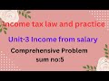 Income tax law and practice Unit 3 Income from salary CP sum no-5 pg no:5.167 in tamil 