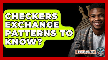 Checkers Exchange Patterns To Know? - The Board Game Xpert