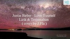 Love Yourself ( Lirik dan Terjemahan ) Justin Bieber - Durasi: 2:49. Love Yourself ( Lirik dan Terjemahan ) Justin Bieber - Durasi: 2:49.