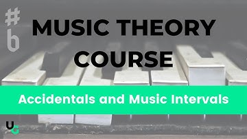 Music Theory Course - Module 1: Accidentals and Music Intervals