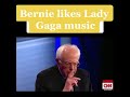 Bernie Sanders admits he’s a Lady Gaga fan!