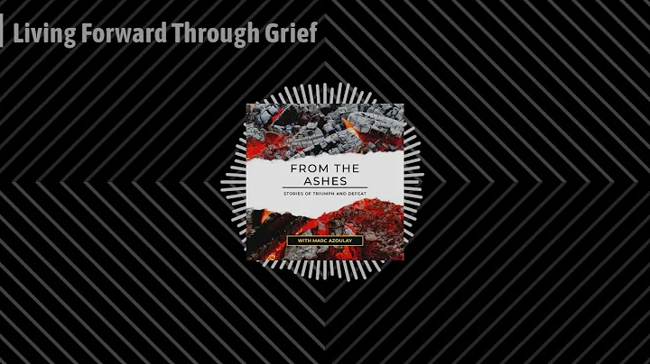 From the Ashes Ep 35: Living Forward Through Grief...