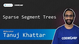 [Unacademy] Sparse Segment Trees || Tanuj Khattar