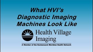 What HVI’s Diagnostic Imaging Machines Look Like