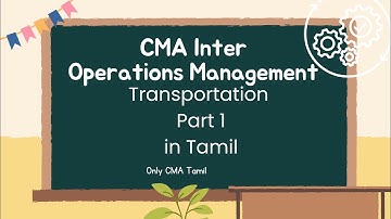 CMA Inter Operations Management Transportation part 1 in Tamil/CMA Inter OMSM tamil/ Transportation
