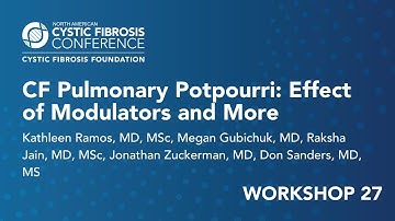 NACFC 2021 | W27: Cystic Fibrosis Pulmonary Potpourri: Effect of Modulators and More
